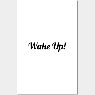 Wake Up! Mug, Tote, Mask Posters and Art